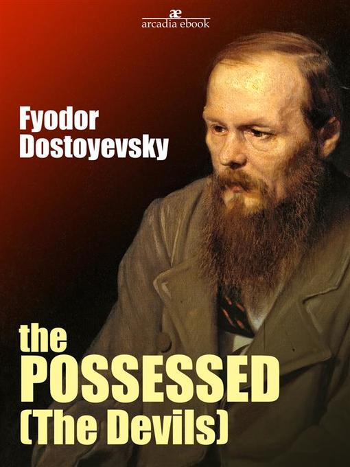 Title details for The Possessed (The Devils) by Fyodor Dostoyevsky - Wait list